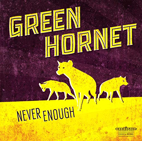 Green Hornet - Never Enough von Excelsior