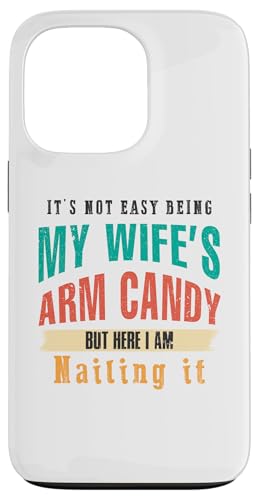 Not Easy Be My Wife's But I'm Nailing It Husband Art auf der Rückseite Hülle für iPhone 13 Pro von Except I Gotta Ask My Wife One Sec Funny Marriage