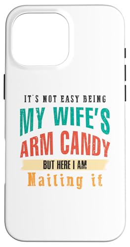 Not Easy Be My Wife's But I'm Nailing It Husband Art auf der Rückseite Hülle für iPhone 16 Pro Max Not Easy Be My Wife's But I'm Nailing It Husband Art auf der Rückseite Hülle für iPhone 16 Pro Max von Except I Gotta Ask My Wife One Sec Funny Marriage