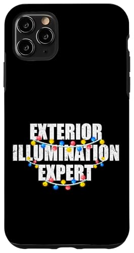 Außenbeleuchtung Experte lustige Weihnachtsbeleuchtung Dekorateur Hülle für iPhone 11 Pro Max von Exterior Illumination Expert Christmas Gifts