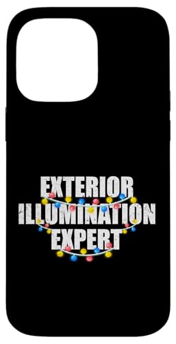 Außenbeleuchtung Experte lustige Weihnachtsbeleuchtung Dekorateur Hülle für iPhone 14 Pro Max von Exterior Illumination Expert Christmas Gifts