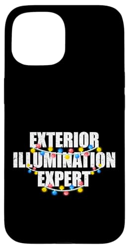 Außenbeleuchtung Experte lustige Weihnachtsbeleuchtung Dekorateur Hülle für iPhone 15 von Exterior Illumination Expert Christmas Gifts