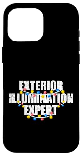 Außenbeleuchtung Experte lustige Weihnachtsbeleuchtung Dekorateur Hülle für iPhone 16 Pro Max Außenbeleuchtung Experte lustige Weihnachtsbeleuchtung Dekorateur Hülle für iPhone 16 Pro Max von Exterior Illumination Expert Christmas Gifts