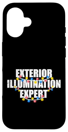 Außenbeleuchtung Experte lustige Weihnachtsbeleuchtung Dekorateur Hülle für iPhone 16 von Exterior Illumination Expert Christmas Gifts