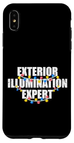 Außenbeleuchtung Experte lustige Weihnachtsbeleuchtung Dekorateur Hülle für iPhone XS Max von Exterior Illumination Expert Christmas Gifts