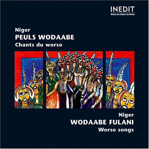 Niger. Peuls Wodaabe Fulani Worso Songs von Extraplatt (EXTRAPLATTE Musikproduktion)