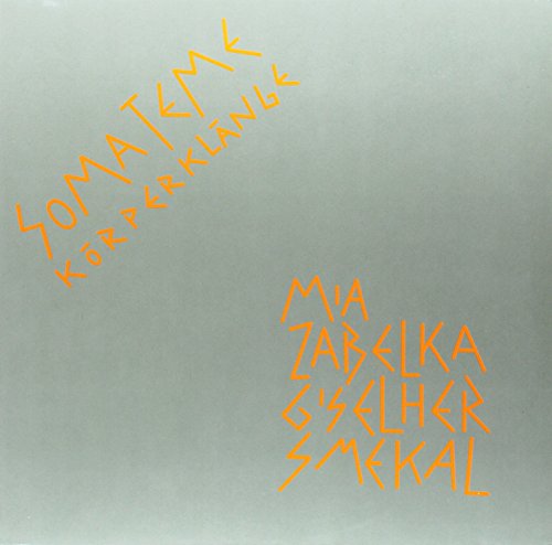 Somateme/Körperklänge [Vinyl LP] von Extraplatt (EXTRAPLATTE Musikproduktion)