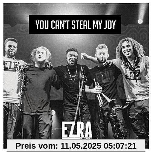 You Can't Steal My Joy You Can't Steal My Joy von Ezra Collective