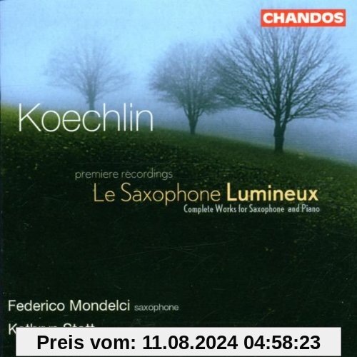 Le Saxophone Lumineux - Die Werke für Saxophone und Klavier von F. Mondelci