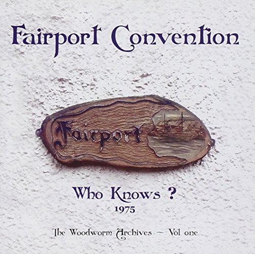 Who Knows? Who Knows? von FAIRPORT CONVENTION