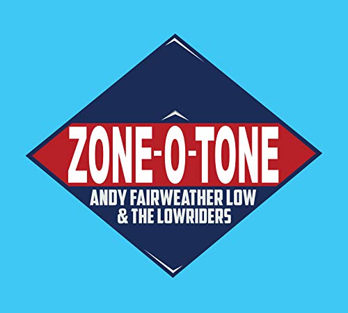 Zone-O-Tone von FAIRWEATHER LOW,ANDY & THE LOWRIDERS