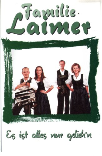 Es Ist Alles Nur Gelieh'N [Musikkassette] [Musikkassette] von FAMILIE LAIMER