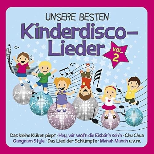 Unsere Besten Kinderdisco-Lieder Vol.2 von UNIVERSAL MUSIC GROUP