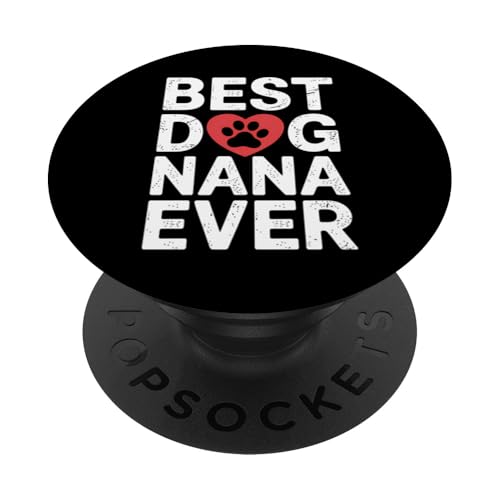 Dog Nana Ever Cute Paw Heart, lustige Geschenkidee PopSockets Klebender PopGrip Dog Nana Ever Cute Paw Heart, lustige Geschenkidee PopSockets Klebender PopGrip von FAMILY 365
