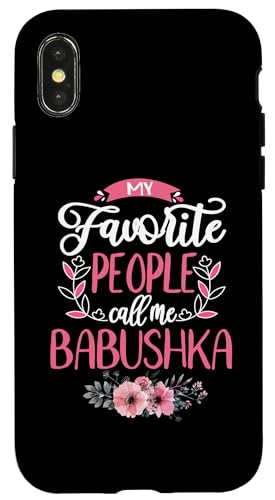 Hülle für iPhone X/XS My Favorite People Call Me Babushka Grandma Geschenke für Frauen von FAMILY 365