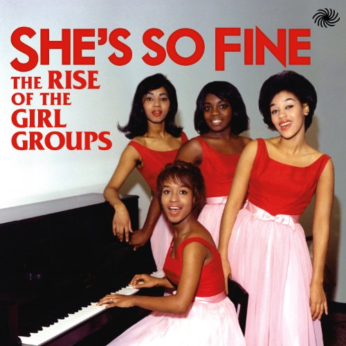 She's So Fine (Rise of the Girl Groups) von FANTASTIC VOYAGE