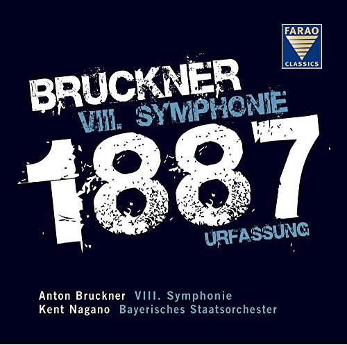 Bruckner: VIII. Symphonie in c-Moll - WAB 108 - Urfassung von 1887 von FARAO CLASSICS