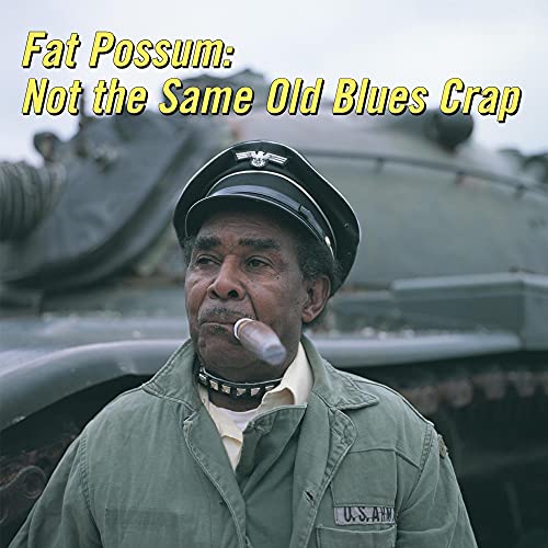 Not the Same Old Blues Crap 1 [Vinyl LP] von FAT POSSUM-PIAS