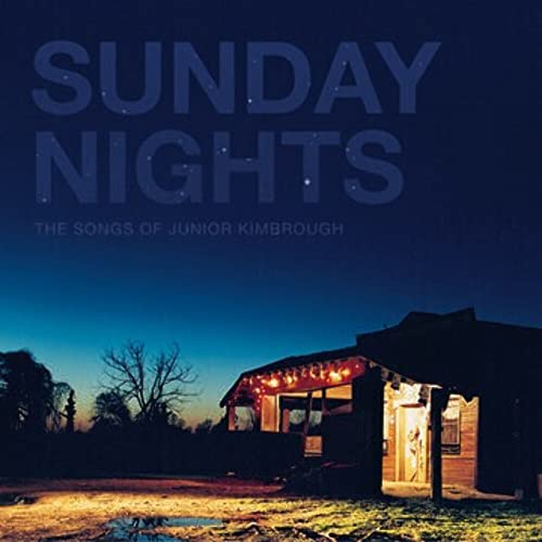 Sunday Nights: The Songs of Junior Kimbrough [Vinyl LP] von FAT POSSUM-PIAS
