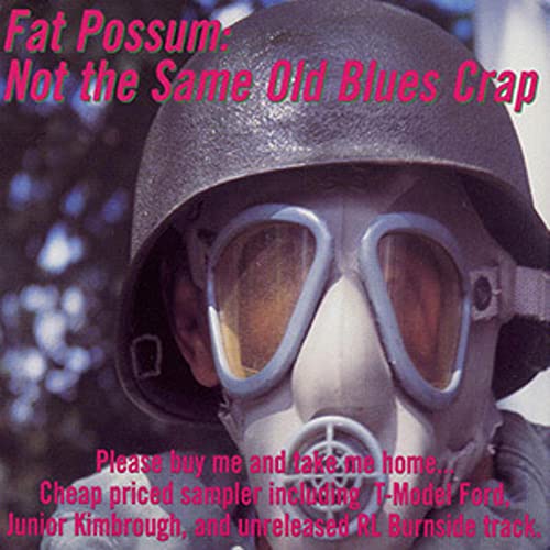 Not the Same Old Blues Crap 1 von FAT POSSUM