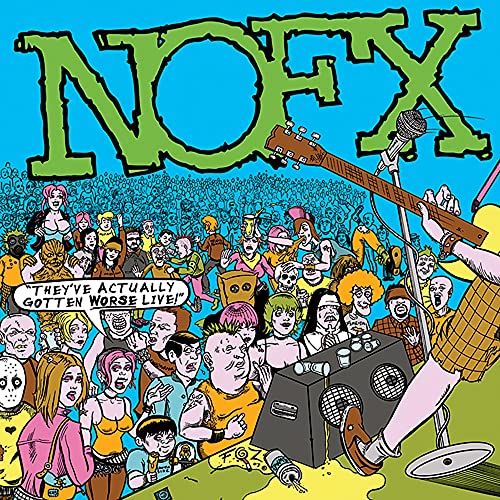 They'Ve Actually Gotten Worse Live They'Ve Actually Gotten Worse Live von Fat Wreck Chords
