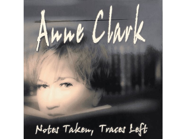 Anne Clark - Notes Taken, Traces Left (CD) von FDA / ANNE