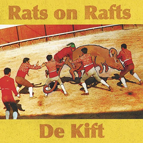 Rats on Rafts/de Kift von FIRE RECORDS