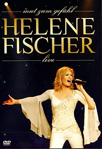 Mut zum Gefühl - Helene Fischer Live von FISCHER,HELENE