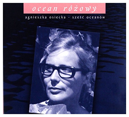 Agnieszka Osiecka / Skaldowie / Maryla Rodowicz: Ocean Różowy [CD] von FKJO