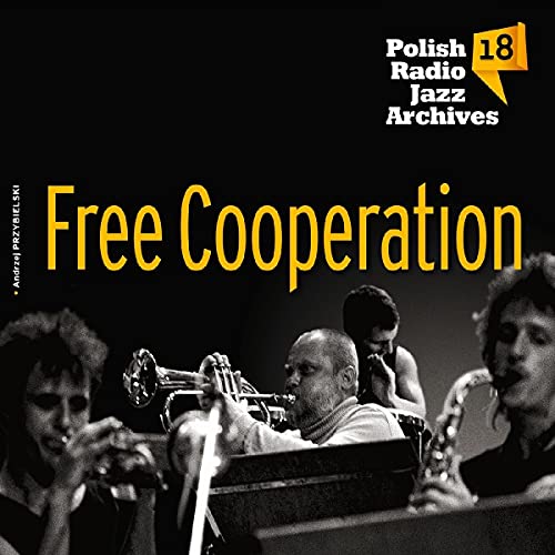 Free Cooperation: Polish Radio Jazz Archives. Volume 18 [CD] von FKJO