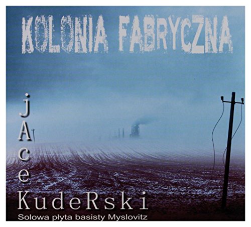 Jacek Kuderski: Kolonia fabryczna (ecopack) [CD] von FKJO