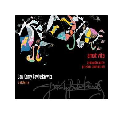 Jan Kanty Pawluśkiewicz: Antologia Vol 8 - Amat Vita, Apimondia Mater? [CD] von FKJO