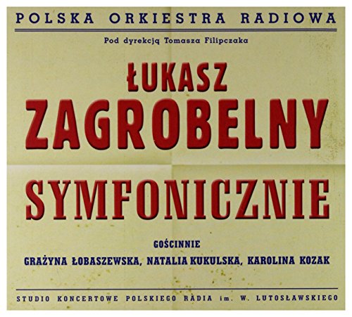 Łukasz Zagrobelny: Symfonicznie [CD] von FKJO