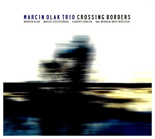 Marcin Olak Trio: Crossing Borders (digipack) [CD] von FKJO