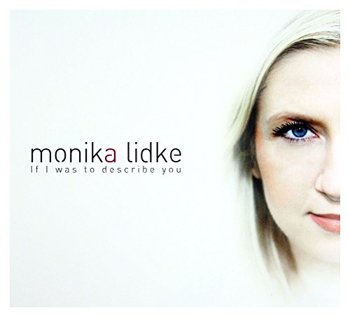 Monika Lidke: If I Was To Describe You (digipack) [CD] von FKJO