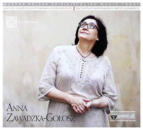 Muzyka Polska Dzisiaj. Portrety WspĂłĹ czesnych KompozytorĂłw Polskich - Anna Zawadzka-GoĹ osz [CD] von FKJO