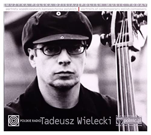 Muzyka Polska Dzisiaj. Portrety WspĂłĹ czesnych KompozytorĂłw Polskich - Tadeusz Wielecki [CD] von FKJO