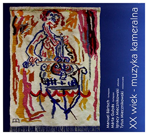 Tytus Miecznikowski / Bartsch Manuel / Miecznikowski Ignacy: XX wiek - muzyka kameralna [CD] von FKJO