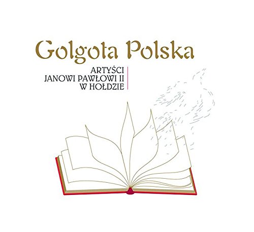 Various Artists: Golgota polska - Artyści Janowi Pawłowi II w hołdzie [CD] von FKJO