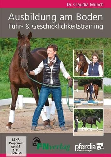Ausbildung am Boden, Führ- und Geschicklichkeitstraining, DVD von FN-Verlag, Warendorf