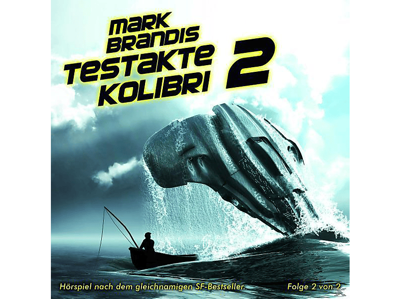 Mark Brandis - 06: Testakte Kolibri (Teil 2 Von 2) (CD) von FOLGENREIC