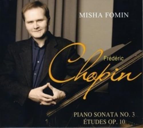 Piano Sonata 3/Etudes Op.10-Chopin von FOMIN,MISHA