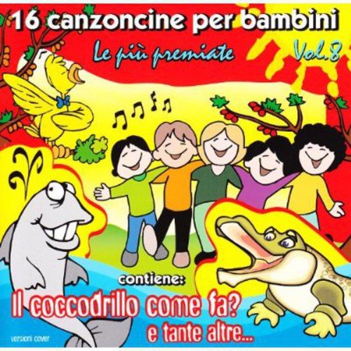 16 Canzoncine Vol.8 Il Coccodrillo Come Fa von FONOLA DISCHI