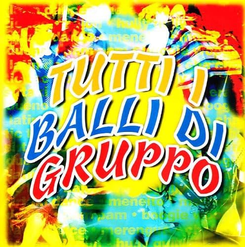 Tutti I Balli Di Gruppo / Various von FONOLA DISCHI