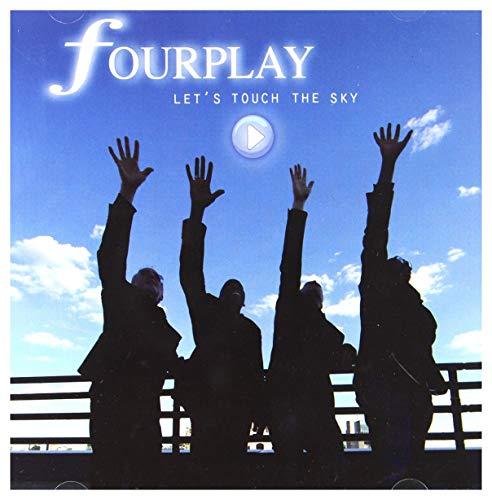 Let'S Touch the Sky von FOURPLAY