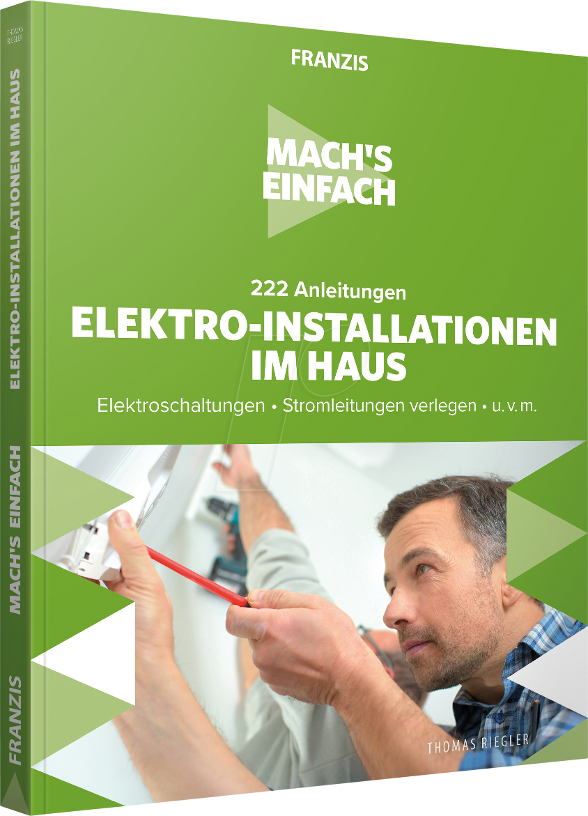 IS 3-645-60669-1 - Mach's einfach - 222 Anleitungen E-Installationen im Haus von FRANZIS-VERLAG