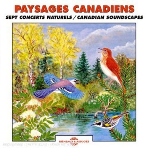 Canadian Soundscapes - Seven Natural Concerts von FREMEAUX
