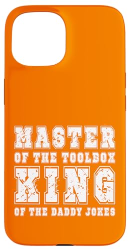 Master of the Toolbox King of the Daddy Witze Funny Tool Dad Hülle für iPhone 15 von FRESAN Dad Fixing Force Fun Handyman Father’s Day