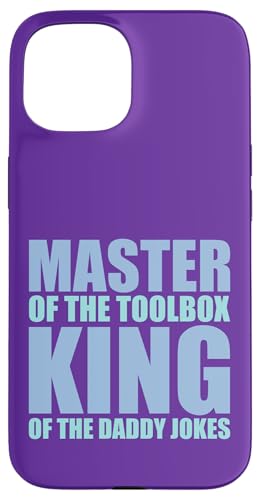 Master of the Toolbox King of the Daddy Witze Funny Tool Dad Hülle für iPhone 15 von FRESAN Dad Fixing Force Fun Handyman Father’s Day