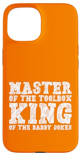 Master of the Toolbox King of the Daddy Witze Funny Tool Dad Hülle für iPhone 15 Master of the Toolbox King of the Daddy Witze Funny Tool Dad Hülle für iPhone 15 von FRESAN Dad Fixing Force Fun Handyman Father’s Day